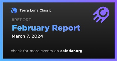 Terra Luna Classic Releases Monthly Report for February