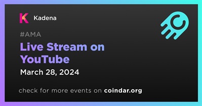 Kadena to Hold Live Stream on YouTube on March 28th