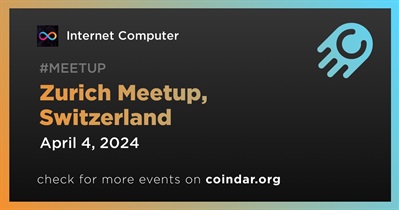 Internet Computer to Host Meetup in Zurich on April 4th