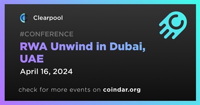Clearpool to Participate in RWA Unwind in Dubai on April 16th