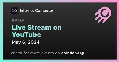 Internet Computer to Hold Live Stream on YouTube on May 6th