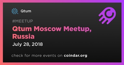 Qtum Moscow Meetup, Russia