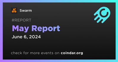 Swarm Releases Monthly Report for May