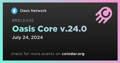 Oasis Network to Release Oasis Network Oasis Core v.24.0 on July 24th