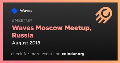 Waves Moscow Meetup, Russia