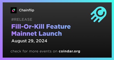 Chainflip to Launch Fill-Or-Kill Feature on Mainnet on August 29th