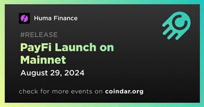 Huma Finance to Launch PayFi on Mainnet on August 29th