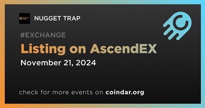 NUGGET TRAP to Be Listed on AscendEX