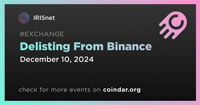 IRISnet to Be Delisted From Binance on December 10th