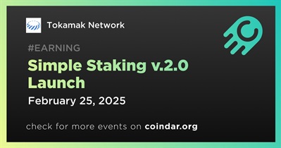 Tokamak Network to Release Simple Staking v.2.0