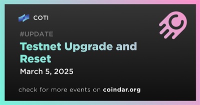 COTI to Host Testnet Upgrade and Reset on March 5th