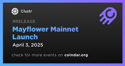 Clustr to Launch Mayflower on Mainnet on April 3rd