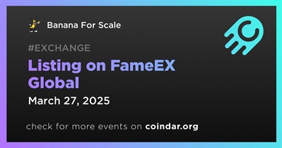 Banana for Scale to Be Listed on FameEX Global