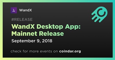 WandX Desktop App: Mainnet Release