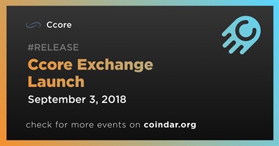 Ccore Exchange Launch