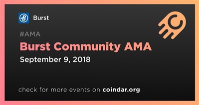 Burst Community AMA