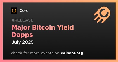 Core to Launch Major Bitcoin Yield dApps in July
