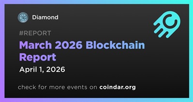Diamond Released Monthly Blockchain Report for March 2026