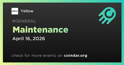 Yellow to Conduct Scheduled Maintenance
