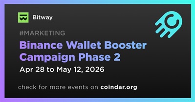 Bitway to Start Binance Wallet Booster Campaign Phase 2 on April 28th