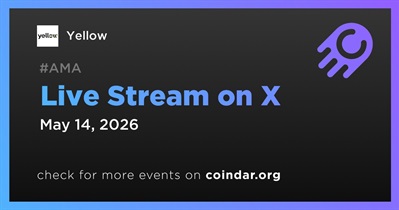 Yellow to Hold Live Stream on X on May 14th
