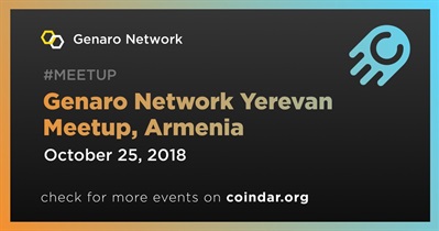 Genaro Network Yerevan Meetup, Armênia