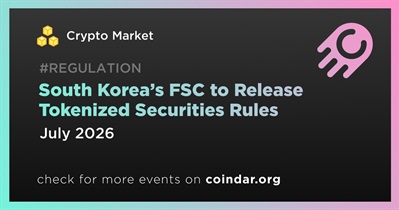 La Comisión de Supervisión Financiera de Corea del Sur publicará las normas sobre valores tokenizados.