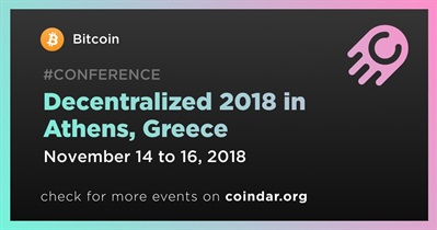 Decentralized 2018 in Athens, Greece