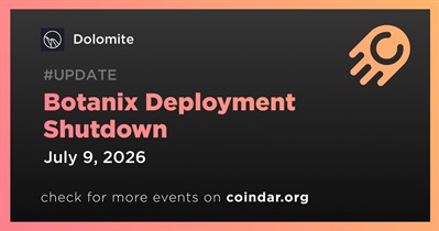 Dolomite to End Botanix Deployment on July 9th