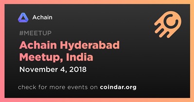 Achain Hyderabad Meetup, 인도