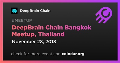 Encontro DeepBrain Chain Bangkok, Tailândia