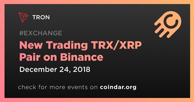 Binance पर नई ट्रेडिंग TRX/XRP जोड़ी