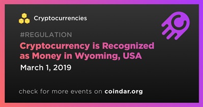 Cryptocurrency is Recognized as Money in Wyoming, USA