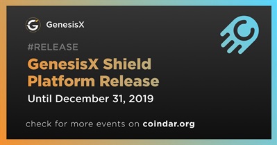 GenesisX Shield Platform Release