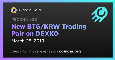 New BTG/KRW Trading Pair on DEXKO