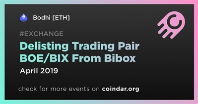 Delisting Trading Pair BOE/BIX From Bibox