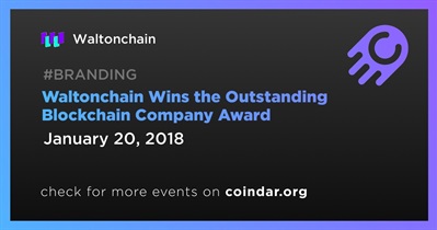 Waltonchain ganha o prêmio Outstanding Blockchain Company