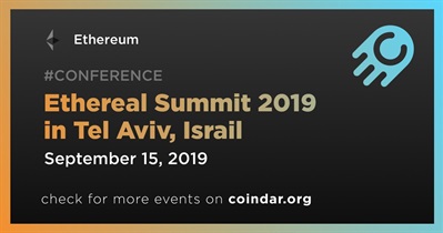Ethereal Summit 2019 in Tel Aviv, Israil