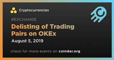 Delisting of Trading Pairs on OKEx