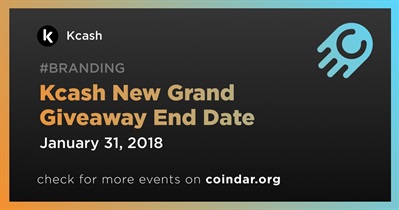 Kcash New Grand Giveaway End Date