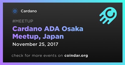 Cardano ADA 大阪聚会，日本