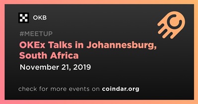 OKEx Talks tại Johannesburg, Nam Phi