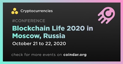 Blockchain Life 2020 in Moscow, Russia