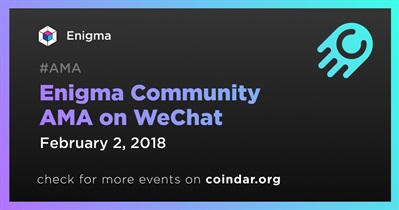Enigma Community AMA on WeChat