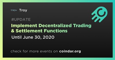 Implement Decentralized Trading & Settlement Functions