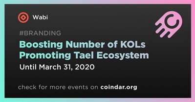 Aumentando o número de KOLs promovendo o ecossistema Tael