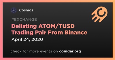Delisting ATOM/TUSD Trading Pair From Binance