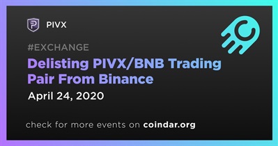 Delisting PIVX/BNB Trading Pair From Binance