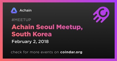 Achain Seoul Meetup, South Korea