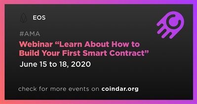 Webinar “Learn About How to Build Your First Smart Contract”
